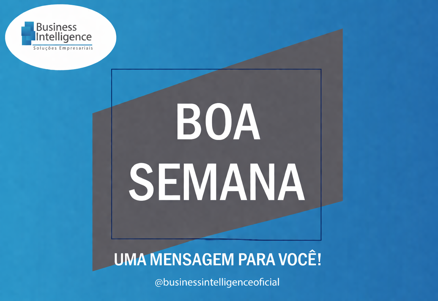 BOA SEMANA E BOM TRABALHO A TODOS! DEUS TE ABENÇOE E TE GUARDE! SEJA FELIZ!😉